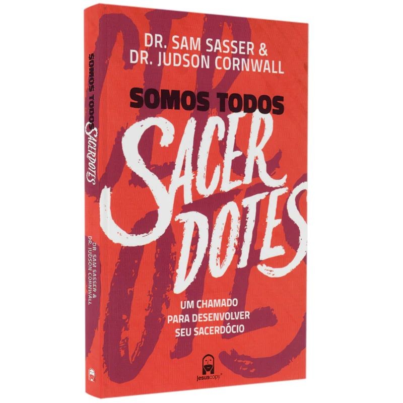 Somos Todos Sacerdotes | Dr Sam Sasser e Dr Judson Cornwall Somos Todos Sacerdotes | Dr Sam Sasser e Dr Judson Cornwall